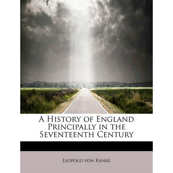 A History of England Principally in the Seventeenth Century Paperback