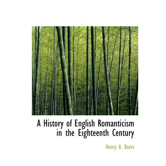 A History of English Romanticism in the Eighteenth Century (Hardcover)