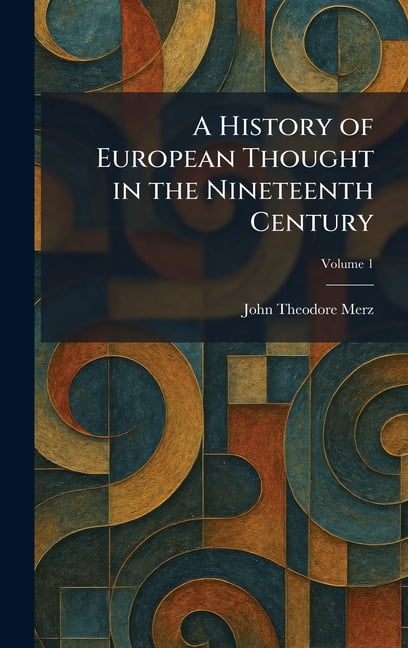 A History of European Thought in the Nineteenth Century, (Hardcover)