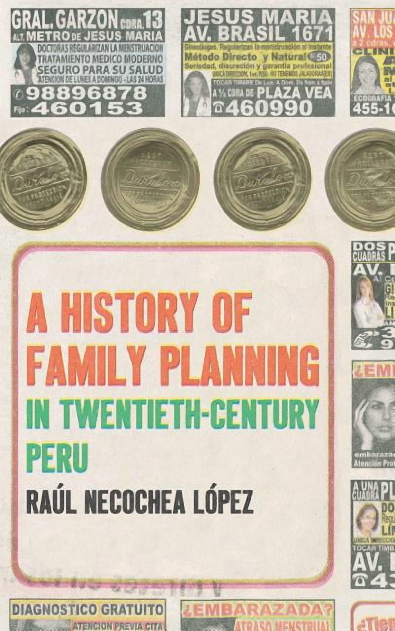 A History of Family Planning in Twentieth-Century Peru, (Paperback)