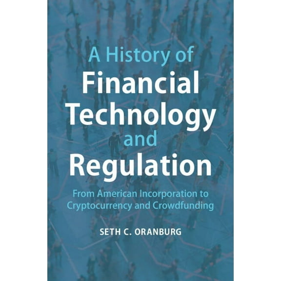 A History of Financial Technology and Regulation, (Paperback)