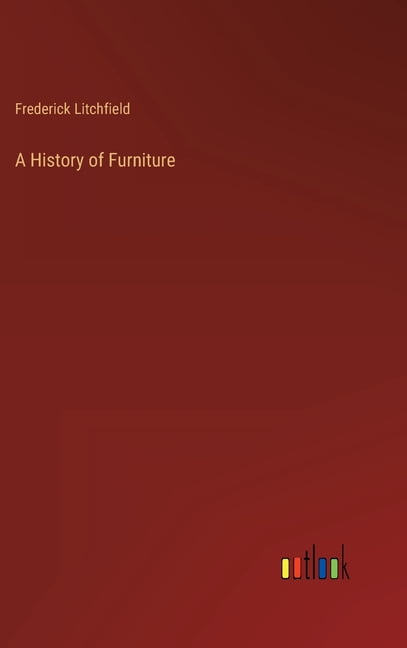 A History of Furniture (Hardcover)