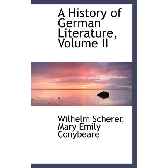 A History of German Literature, Volume II (Hardcover)