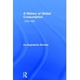 thumbnail image 1 of A History of Global Consumption: 1500 - 1800, (Hardcover), 1 of 1