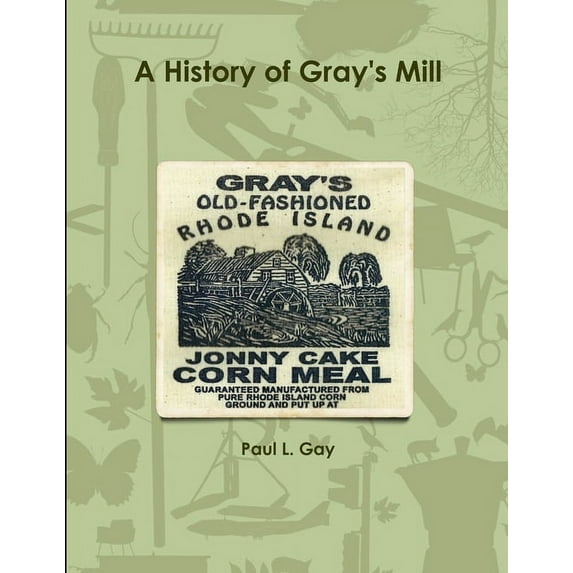 A History of Gray's Mill (Paperback)