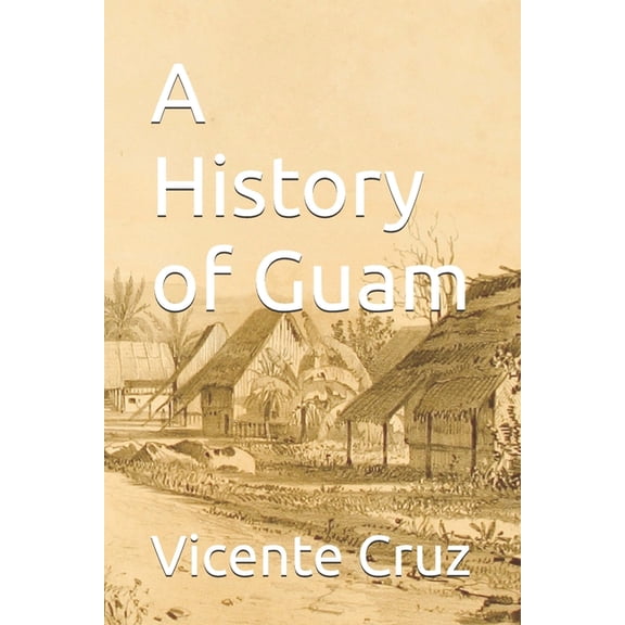 A History of Guam, (Paperback)