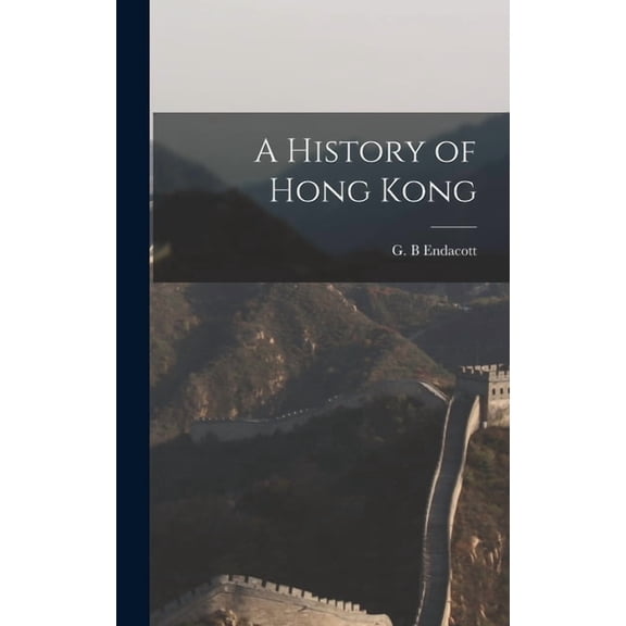 A History of Hong Kong, (Hardcover)