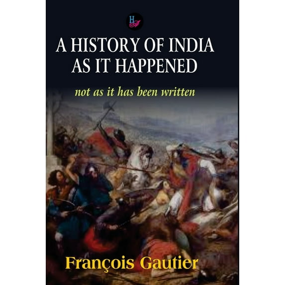A History of India as it Happened, (Hardcover)