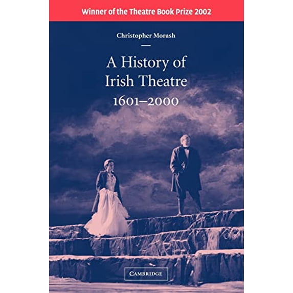 Pre-Owned A History of Irish Theatre 1601-2000, 9780521646826, 0521646820, Paperback, Reprint edition