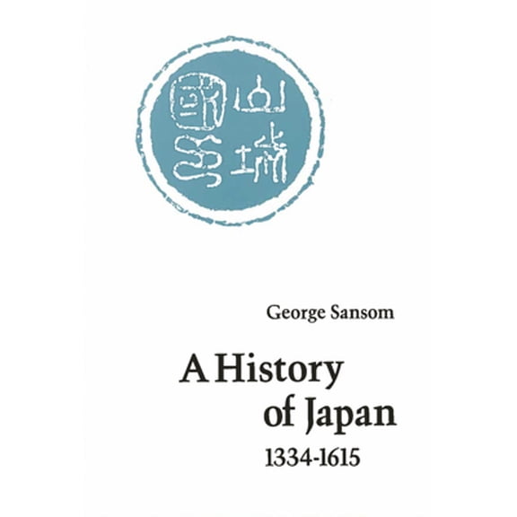 Pre-Owned A History of Japan, 1334-1615 (Paperback) 9780804705257