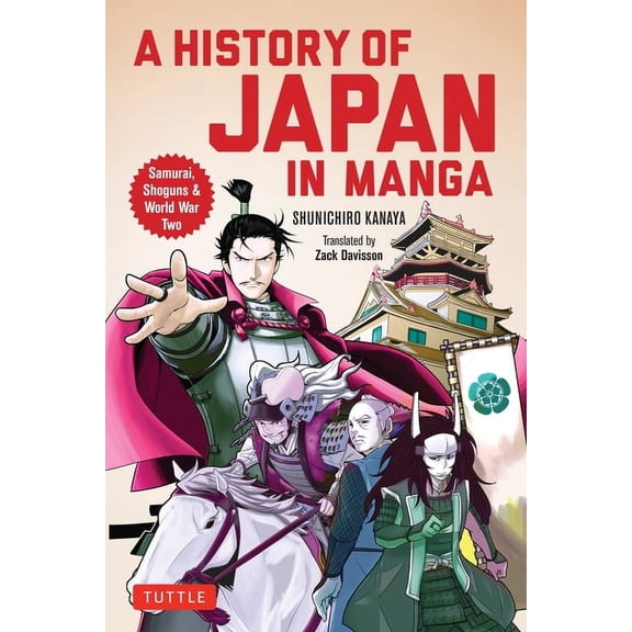 A History of Japan in Manga: Samurai, Shoguns and World War II, (Paperback)