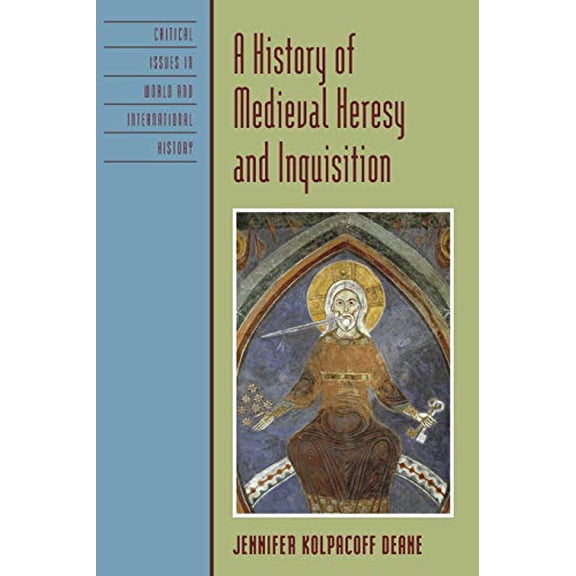 Pre-Owned History of Medieval Heresy and Inquisition (Paperback) 0742555763 9780742555761