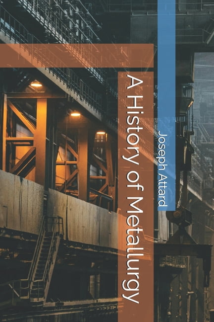 A History of Metallurgy, (Paperback)