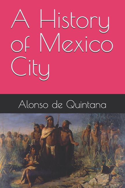 A History of Mexico City, (Paperback)