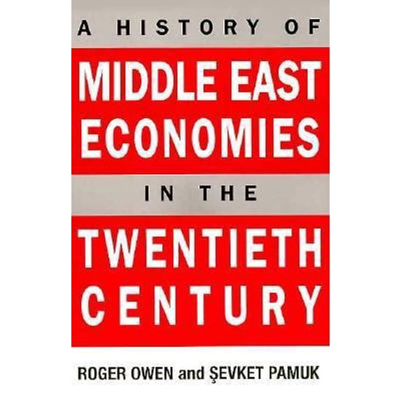 Pre-Owned A History of Middle East Economies in the Twentieth Century (Paperback) 0674398319 9780674398313