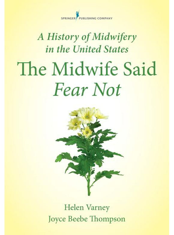 A History of Midwifery in the United States (Paperback)