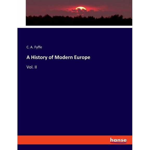 A History of Modern Europe: Vol. II, (Paperback)