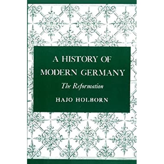 Pre-Owned A History of Modern Germany, Volume 1 : The Reformation (Hardcover) 9780691053578