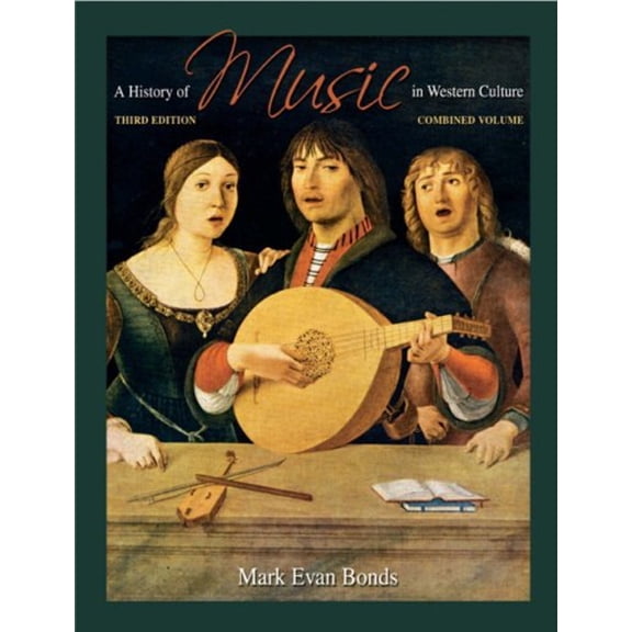 Pre-Owned A History of Music in Western Culture (Hardcover) 0205645313 9780205645312