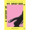 thumbnail image 1 of Pre-Owned A History of My Brief Body (Paperback) 9781937512934, 1 of 1