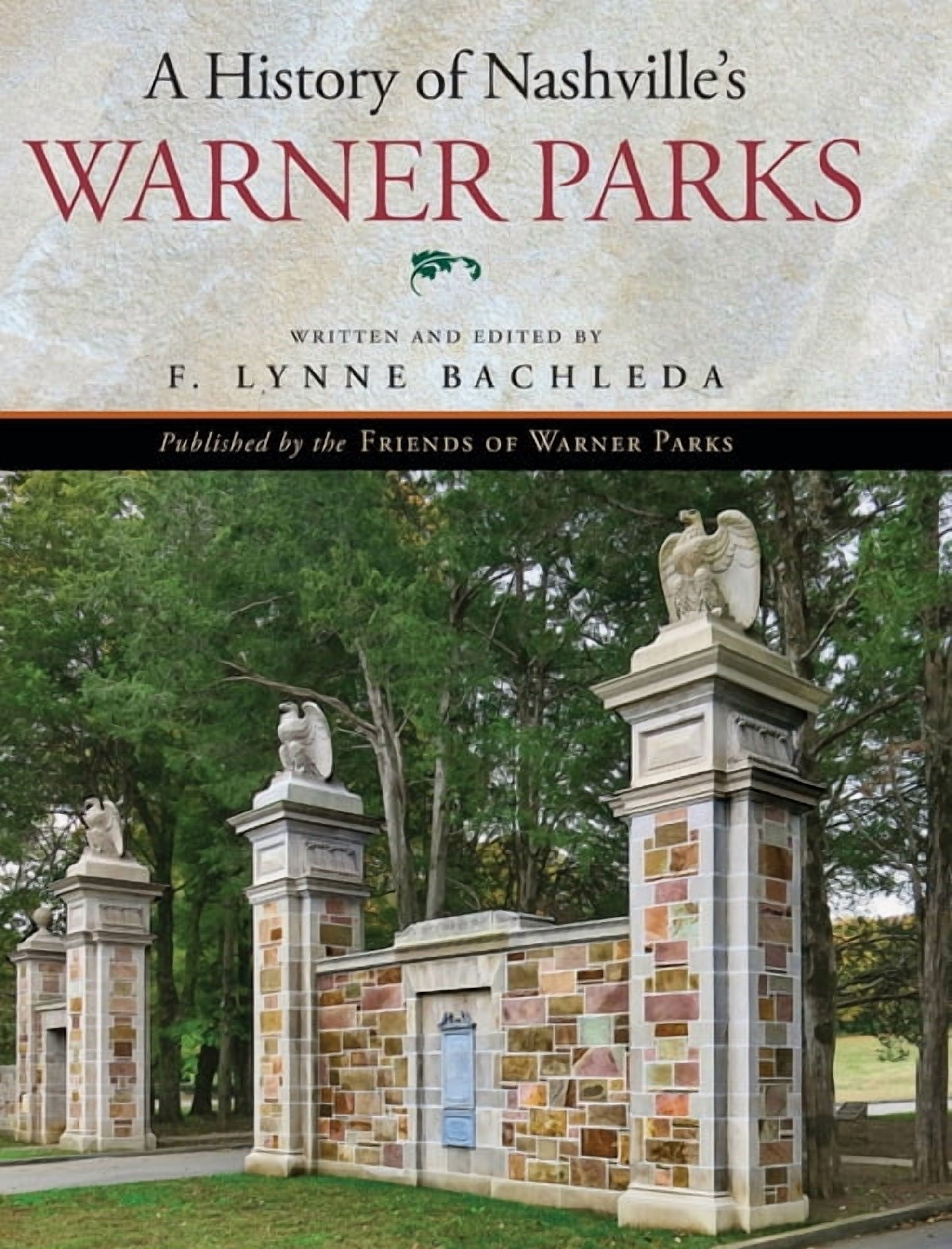 A History of Nashville's Warner Parks, (Hardcover)