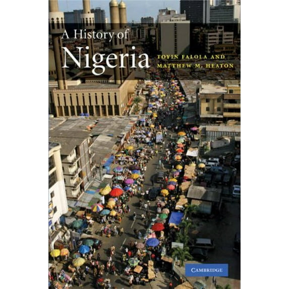 Pre-Owned A History of Nigeria (Paperback) 052168157X 9780521681575