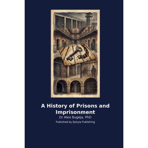 A History of Prisons and Imprisonment, (Paperback)
