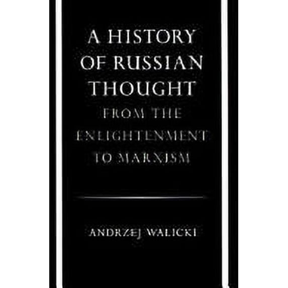Pre-Owned A History of Russian Thought : From the Enlightenment to Marxism (Hardcover) 9780804710268