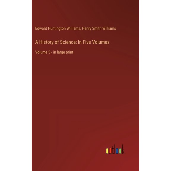 A History of Science; In Five Volumes, (Hardcover)