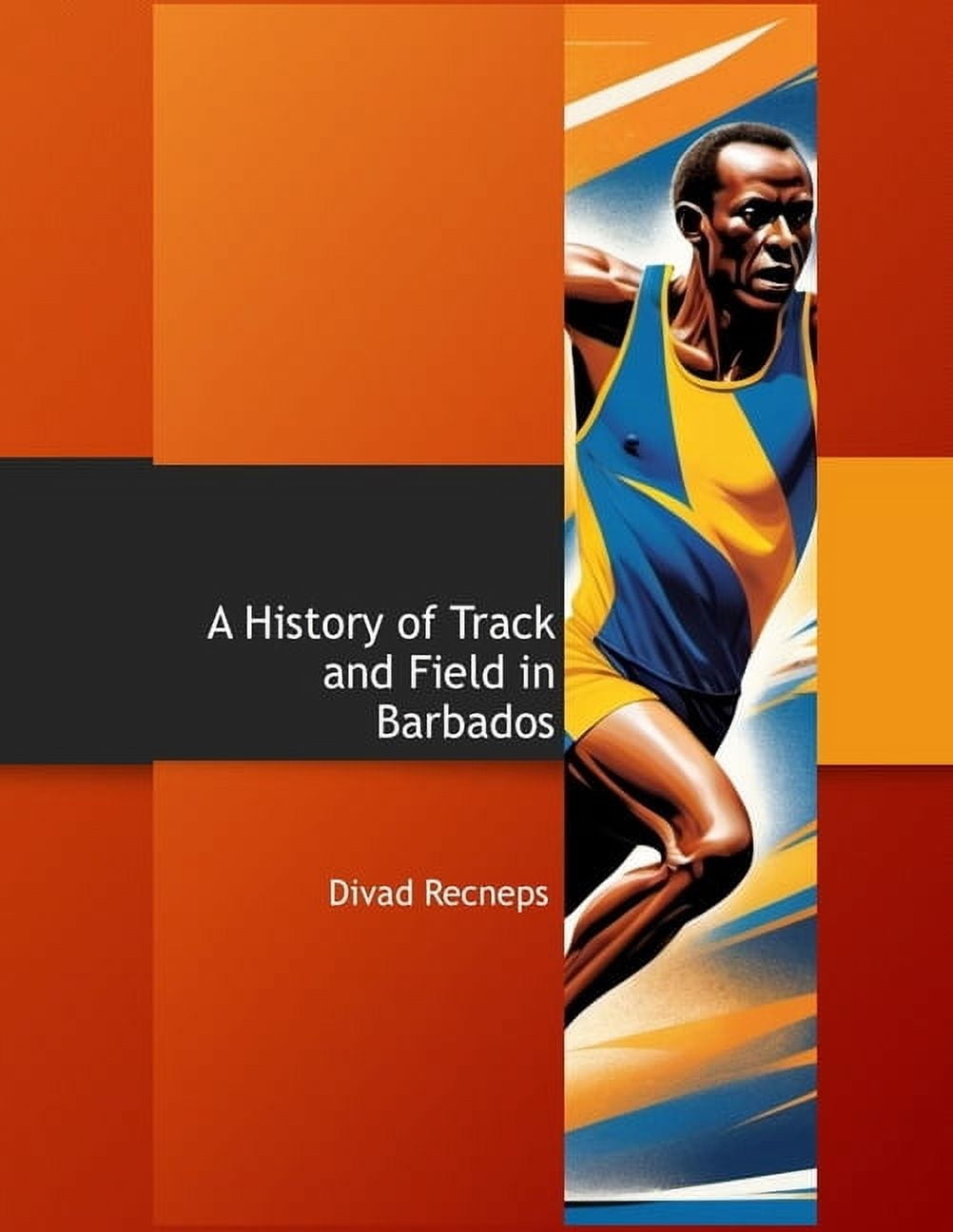 A History of Track and Field in Barbados, (Paperback)