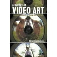 thumbnail image 1 of Pre-Owned A History of Video Art: The Development of Form and Function (Paperback) 1845202198 9781845202194, 1 of 1