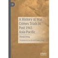 thumbnail image 1 of A History of War Crimes Trials in Post 1945 Asia-Pacific, (Paperback), 1 of 1
