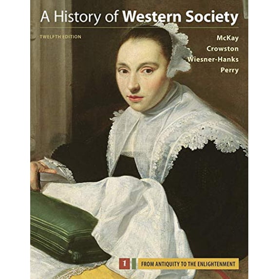 Pre-Owned A History of Western Society, Volume 1 (Paperback) 1319031021 9781319031022
