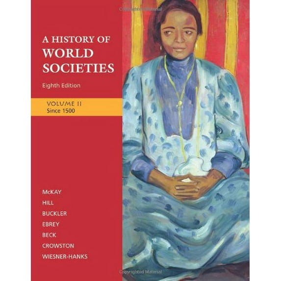 Pre-Owned A History of World Societies, Volume II: Since 1500 (Paperback) 0312682956 9780312682958