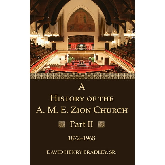 A History of the A. M. E. Zion Church, Part 2 (Hardcover)