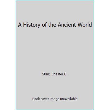 Pre-Owned A History of the Ancient World (Hardcover) 0195031431 9780195031430