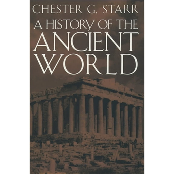 Pre-Owned A History of the Ancient World (Hardcover) 0195066294 9780195066296