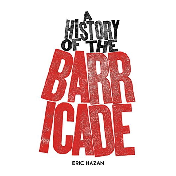 Pre-Owned A History of the Barricade (Hardcover) 1784781258 9781784781255