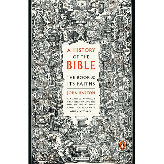A History of the Bible: The Book and Its Faiths, (Paperback)