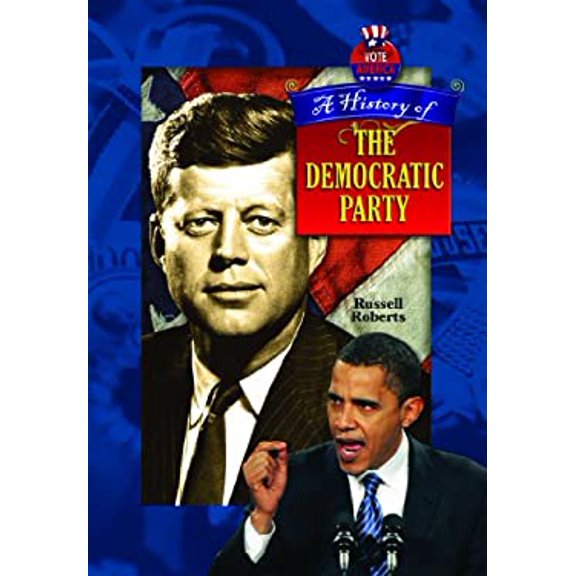 Pre-Owned A History of the Democratic Party Vote America Library Binding Russ Roberts