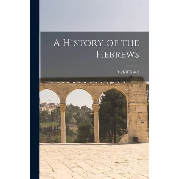 A History of the Hebrews (Paperback)