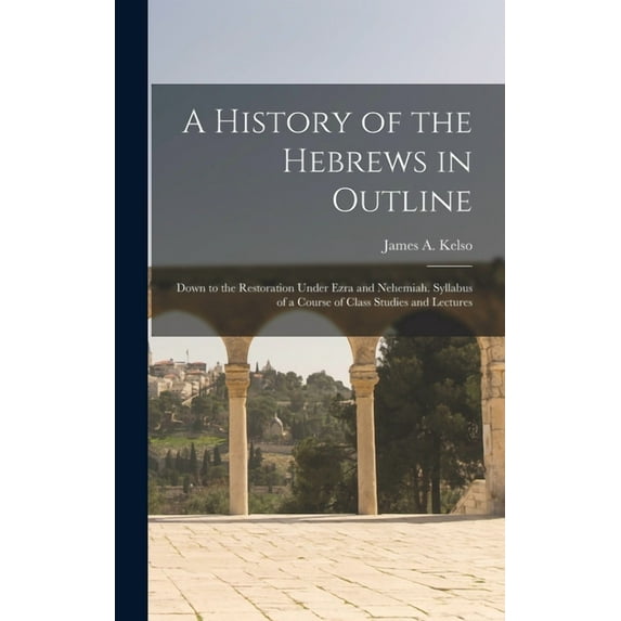 A History of the Hebrews in Outline (Hardcover)