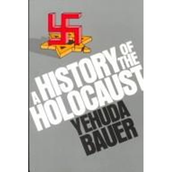 Pre-Owned A History of the Holocaust by Yehuda Bauer (Paperback)