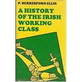 thumbnail image 1 of Pre-Owned A History of the Irish Working Class (Hardcover) 0807606545 9780807606544, 1 of 1