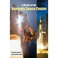 thumbnail image 1 of Pre-Owned A History of the Kennedy Space Center (Hardcover) 0813030692 9780813030692, 1 of 1