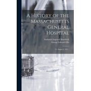 A History of the Massachusetts General Hospital To August 5, 1851., Hardcover