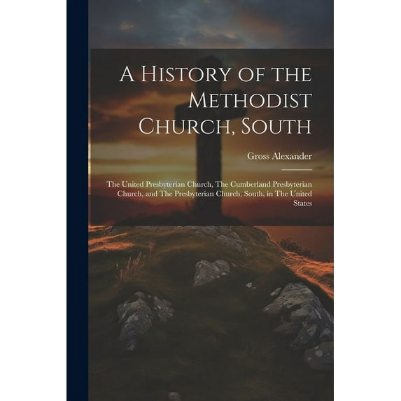 A History of the Methodist Church, South (Paperback)