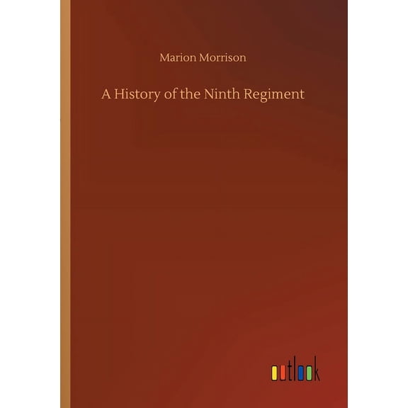 A History of the Ninth Regiment (Paperback)