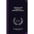thumbnail image 1 of A History of the Problems of Philosophy Volume 2 (Hardcover), 1 of 1