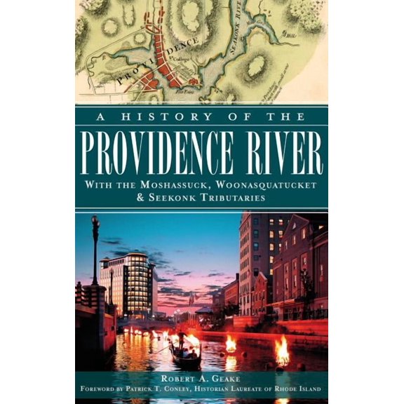 A History of the Providence River (Hardcover)